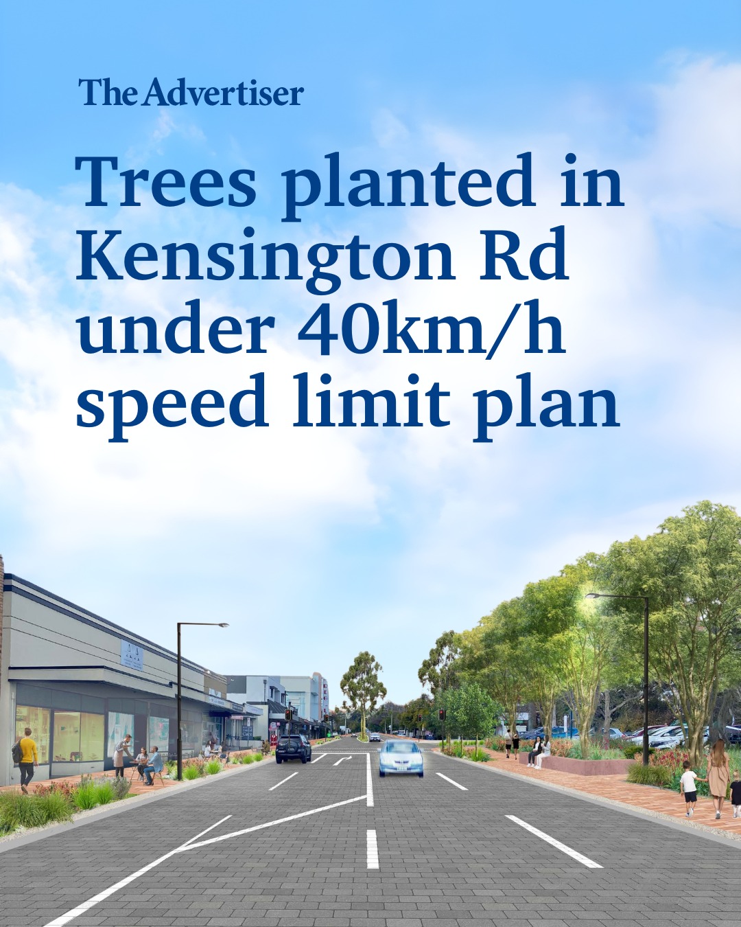 The Advertiser - The 40km/h section would continue to May...