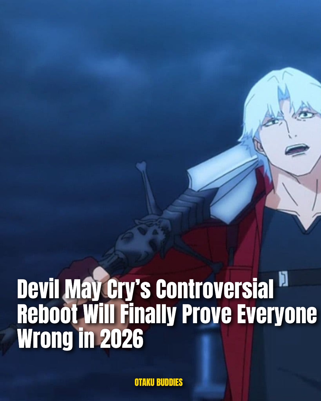 Otaku Buddies - Capcom’s *Devil May Cry* has been a... | Facebook