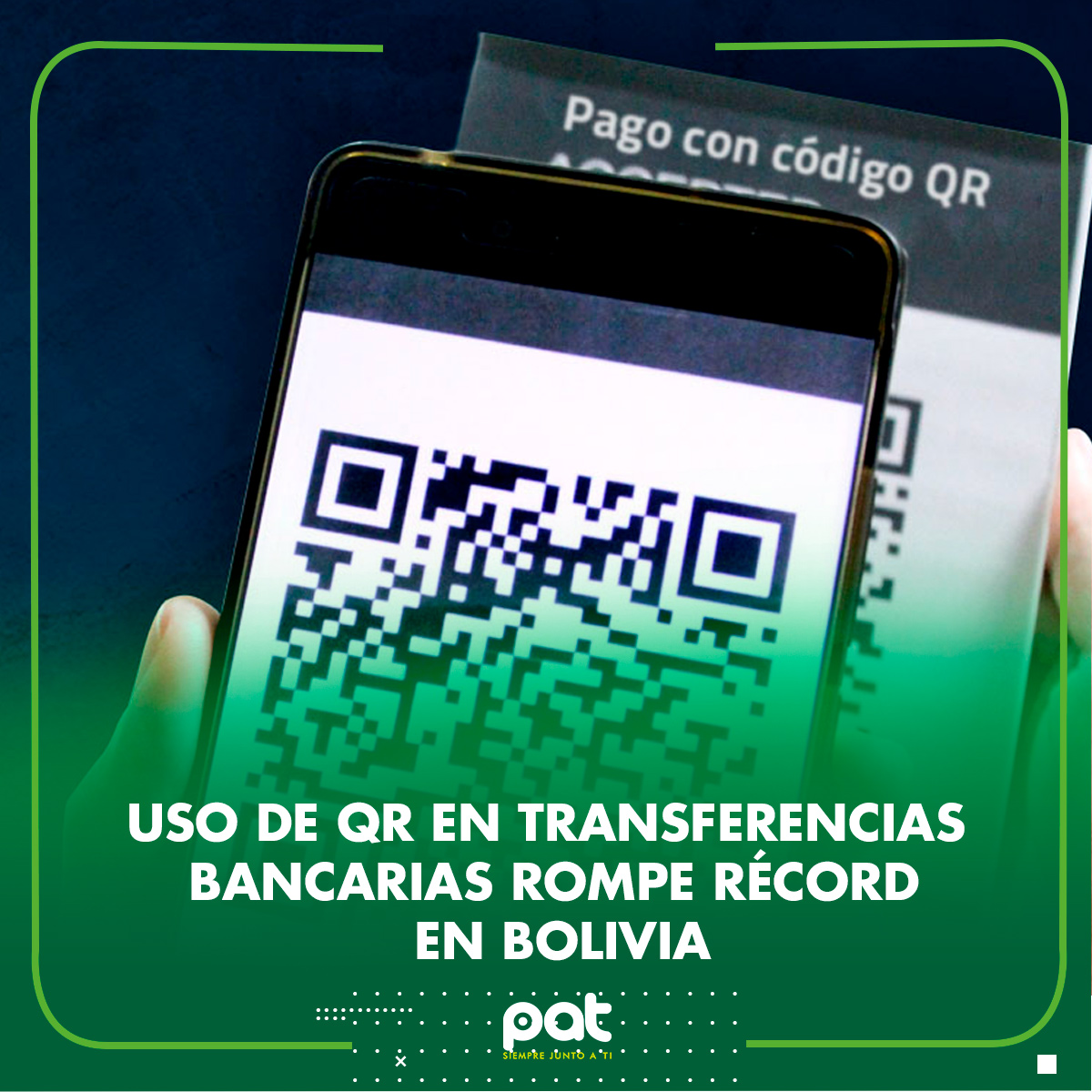 Pat Bolivia - El uso del código QR para transferencias...