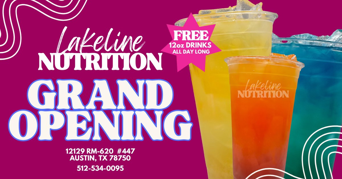 Lakeline Nutrition GRAND Opening