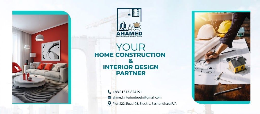 Ahamed Construction & Interior Design | Dhaka