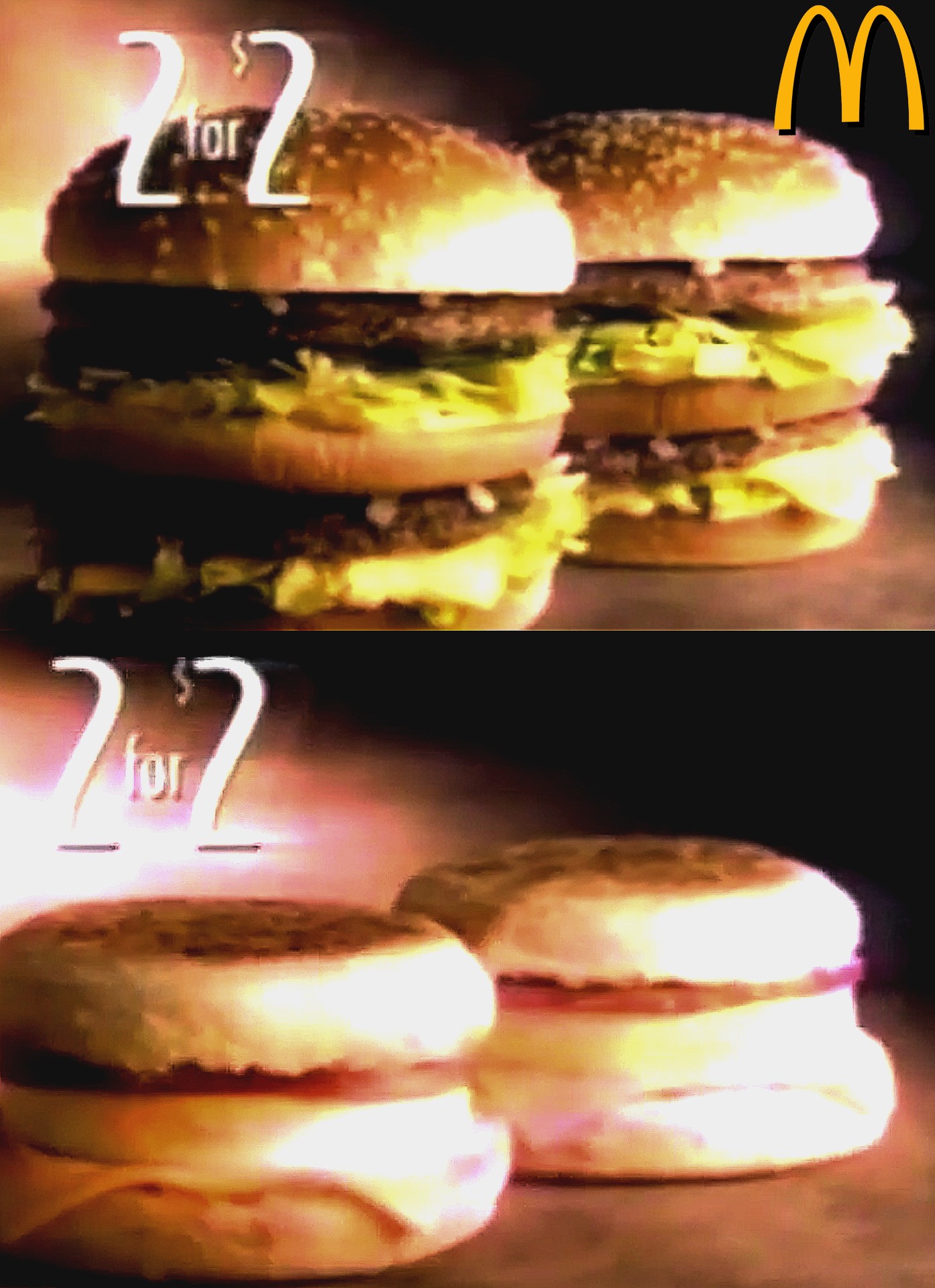 McDonald's had a 2 for 2 promo in 1994 - 2 Ham, Egg, and Cheese