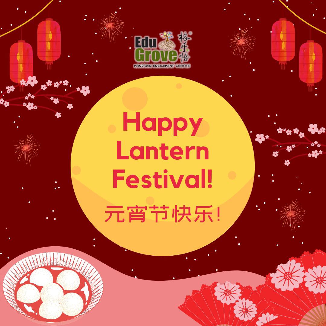 EduGrove - Did you know? The Lantern Festival celebrates the first full ...