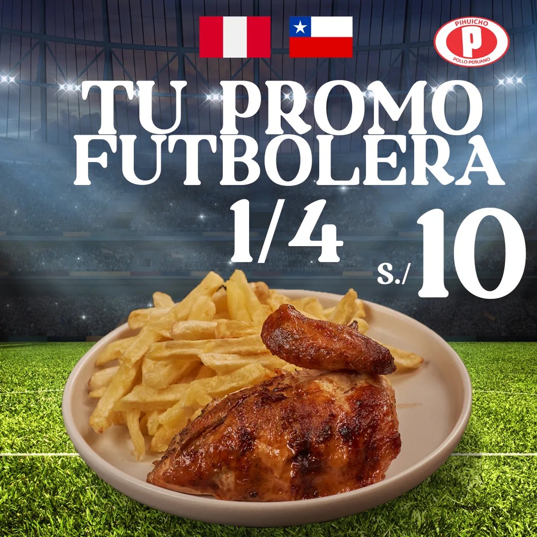 Pihuicho - REGRESA NUESTRA PROMO FUTBOLERA! PIDE TU POLLITO A SOLO s ...
