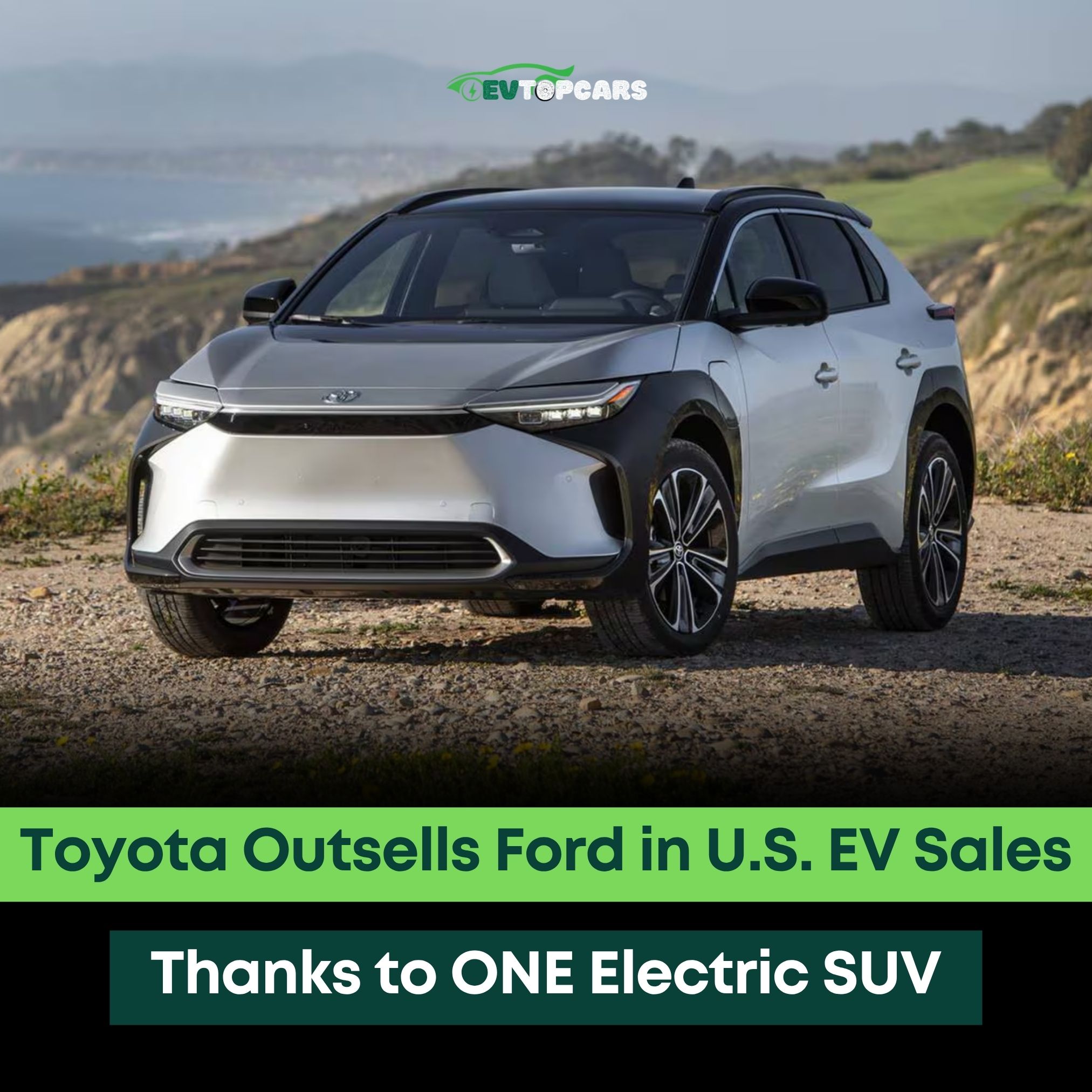 Toyota outsells Ford in US electric vehicle sales