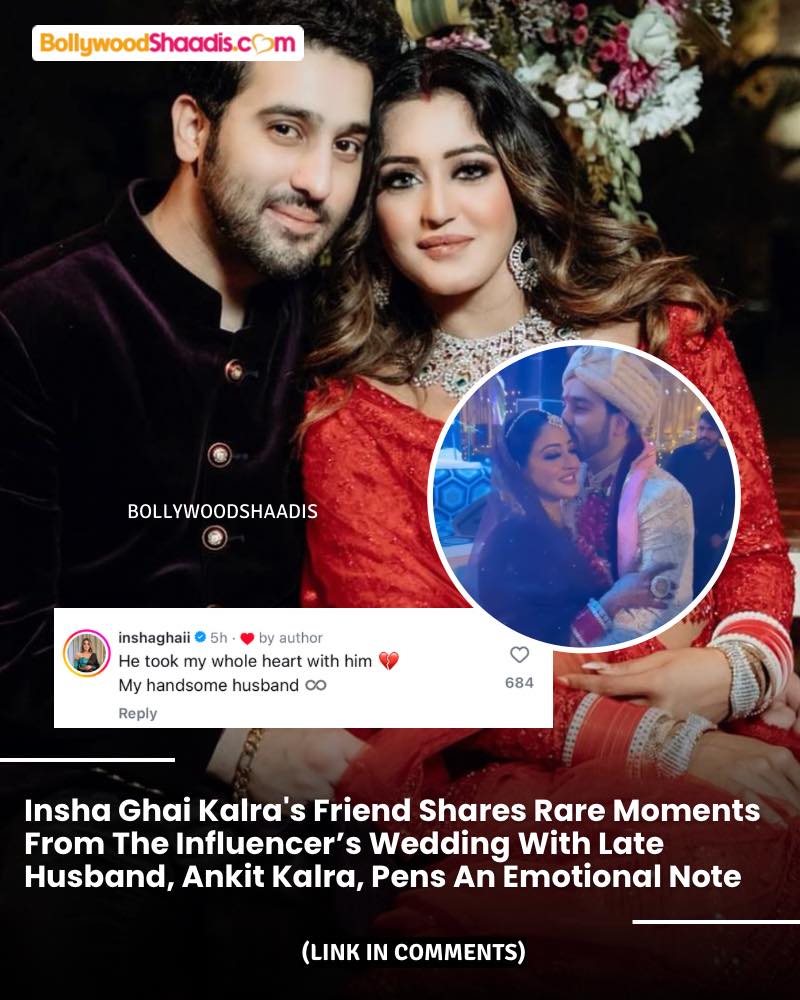 Insha Ghai Kalra's friend shared... - BollywoodShaadis.com