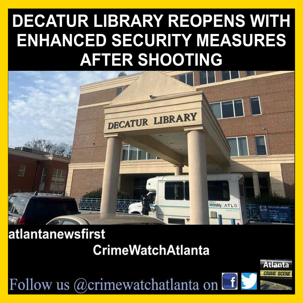 The Decatur Library reopened its... - Crime-Watch-Atlanta | Facebook