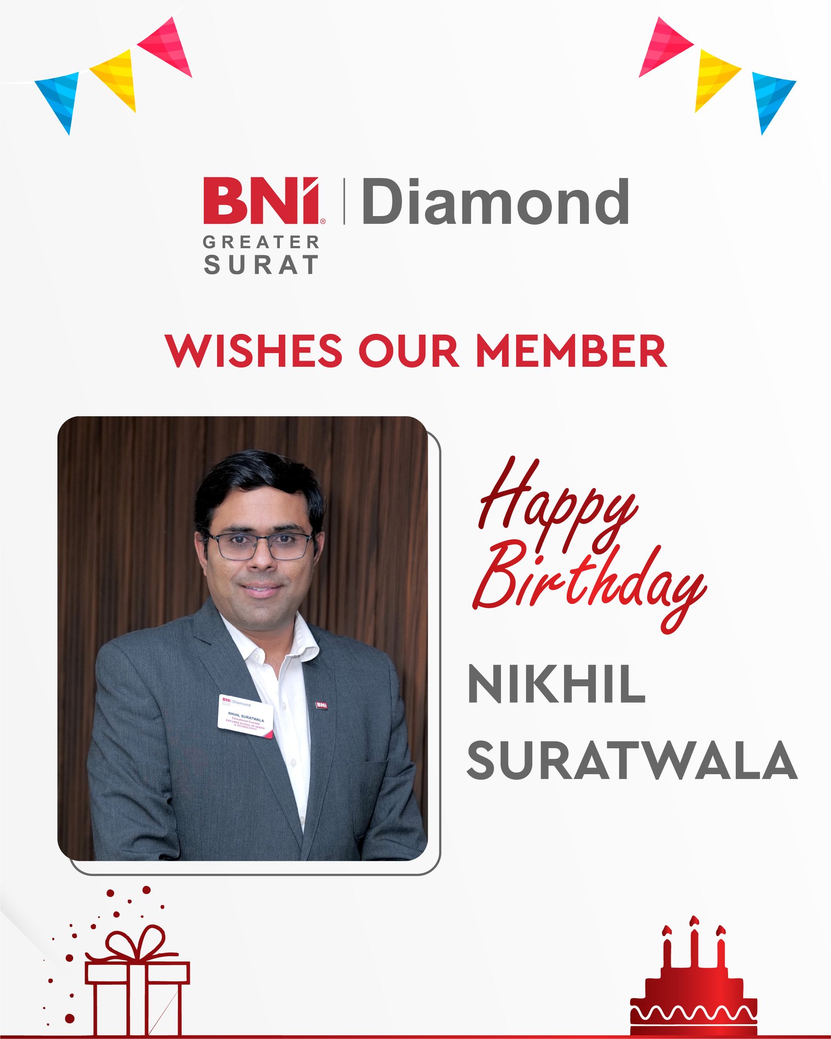 BNI Diamond SURAT - Happy birthday to Mr. Nikhil Suratwala, one of our ...