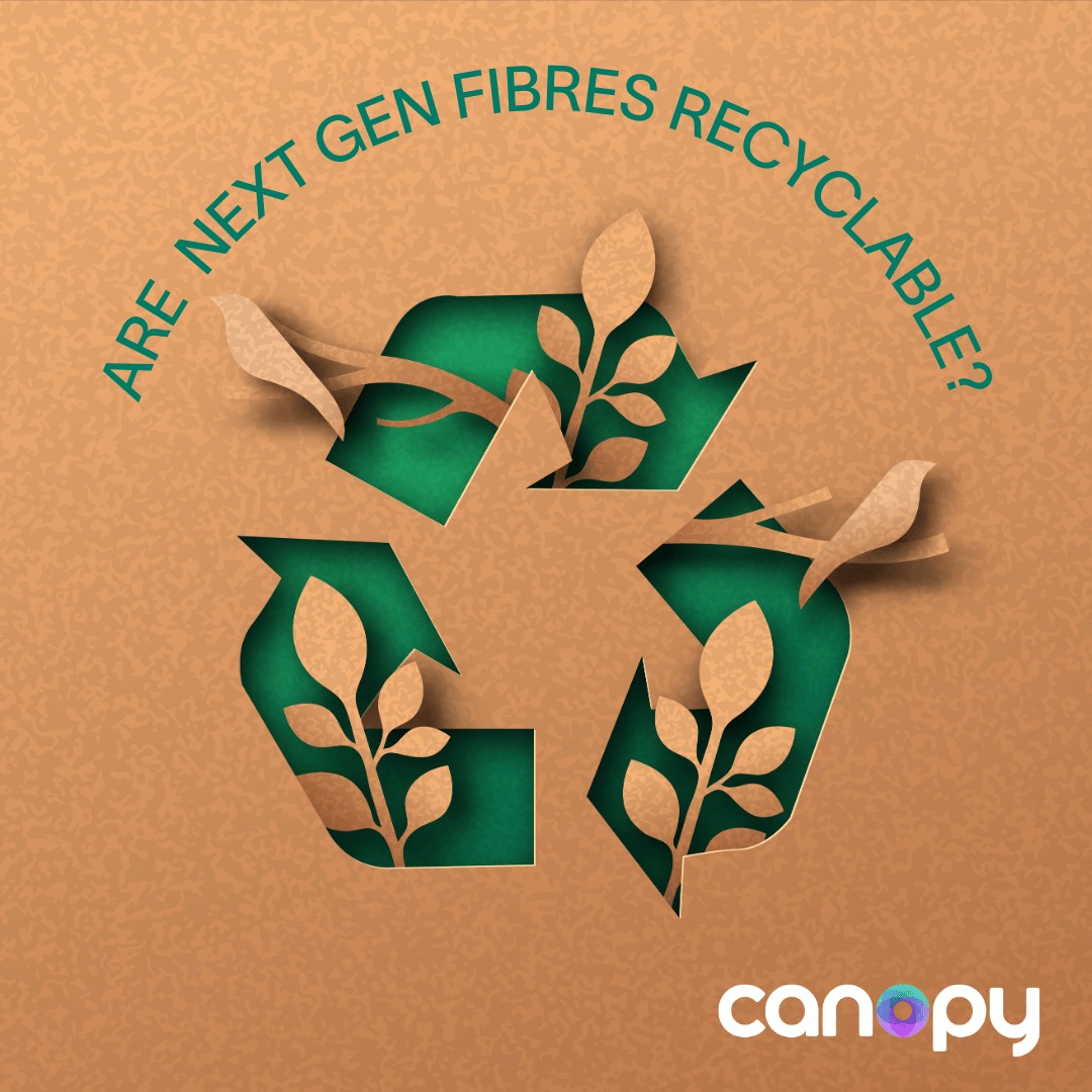 Canopy - Are Next Gen fibres recyclable? The answer is YES — and we’ve ...