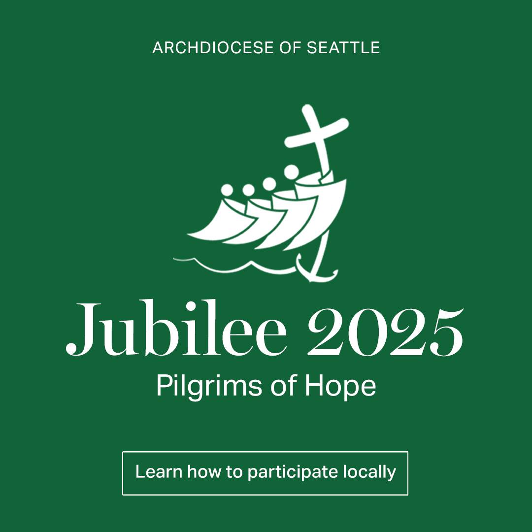 During the Jubilee Year 2025,... - Archdiocese of Seattle | Facebook
