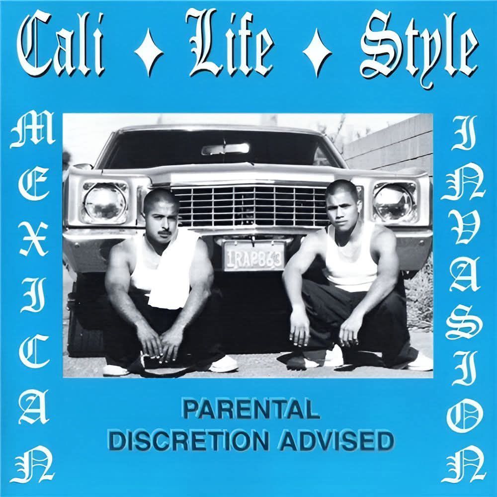 Cali Life Style - Mexican Invasion (1996)