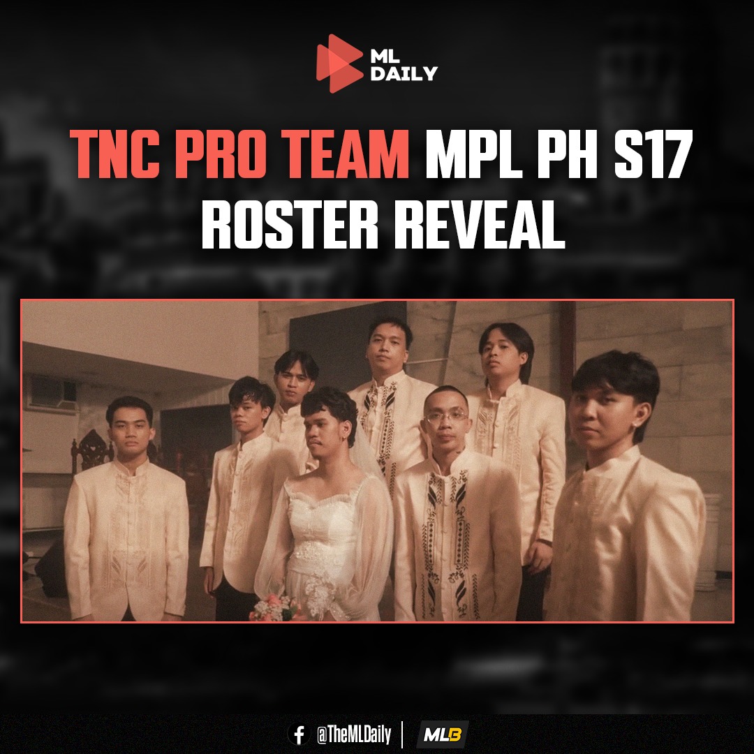 ML - TNC Pro Team unveils MPL Philppines Season 17 roster. Follow and ...