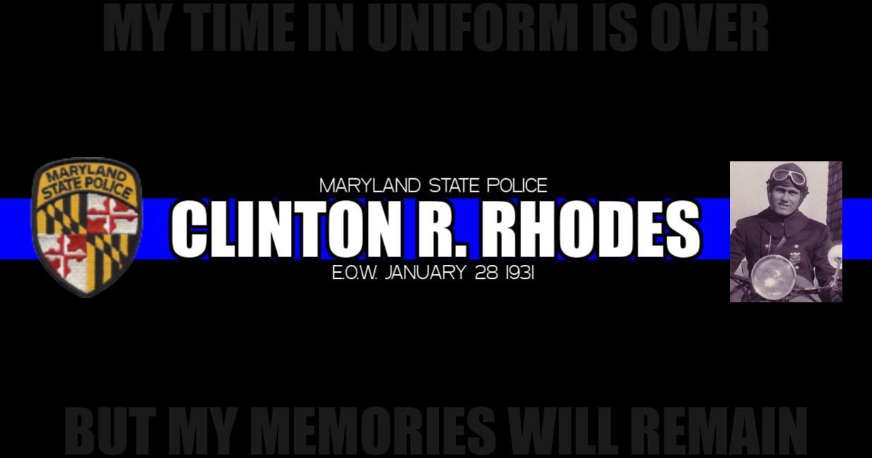 Sacrifice - MD - Maryland State Police CLINTON RICHARD RHODES Officer ...