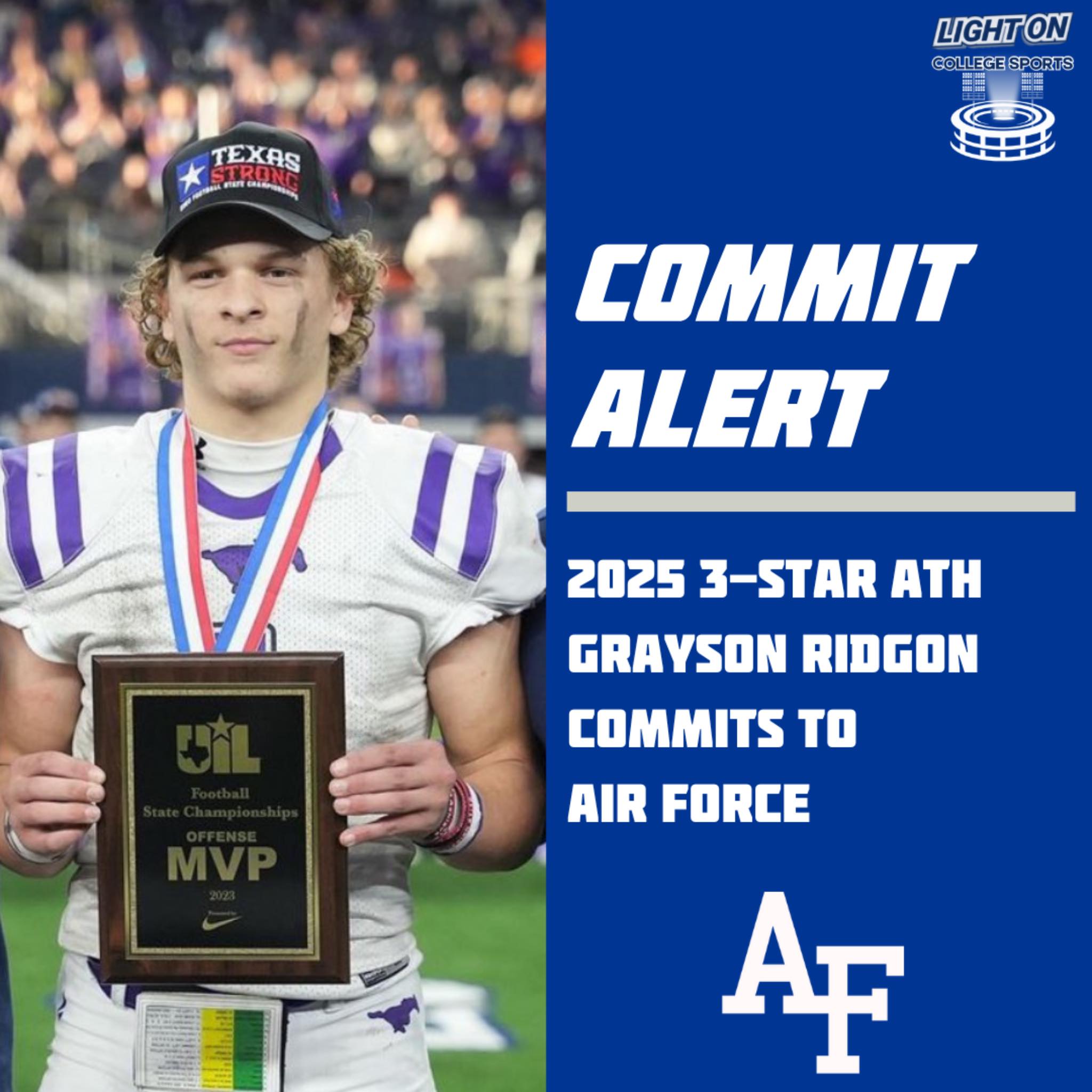 Light - 2025 3⭐️ ATH Grayson Ridgon has committed to Air Force, per his ...