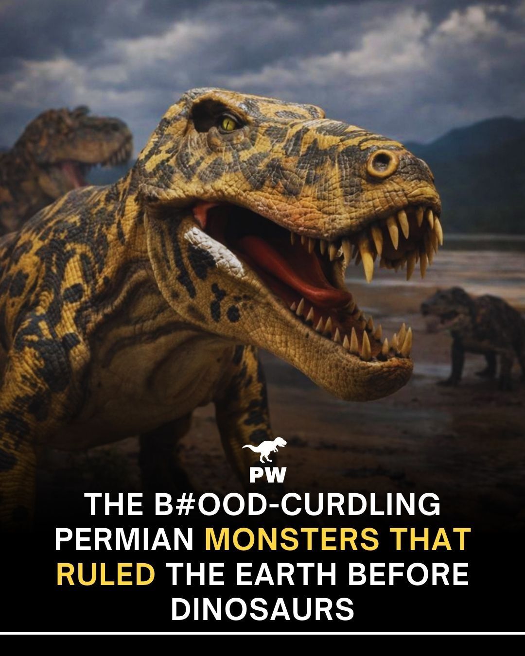 The Prehistoric - Long before dinosaurs stalked the Earth, enormous ...