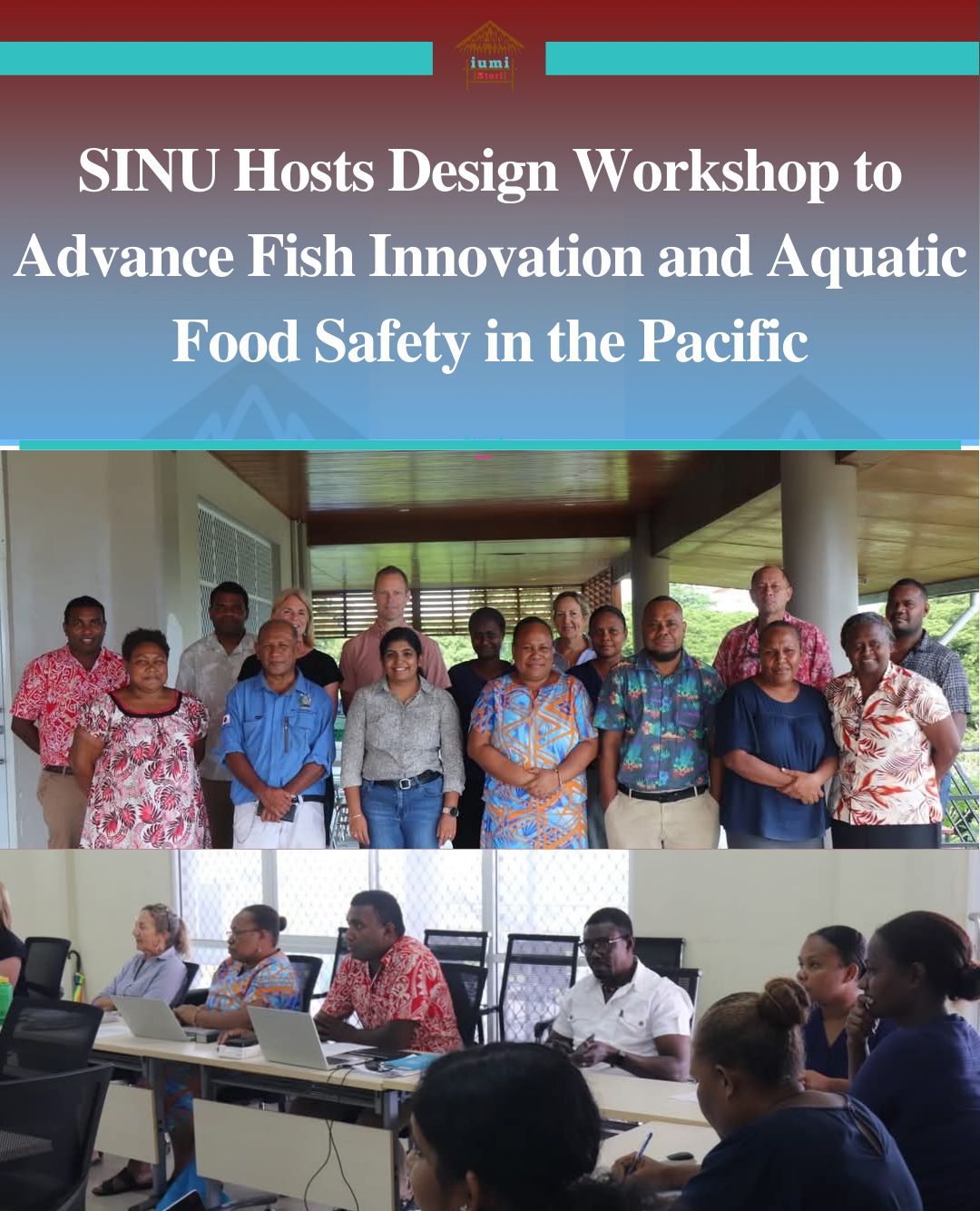 Iumi - The Solomon Islands National University (SINU), in collaboration ...