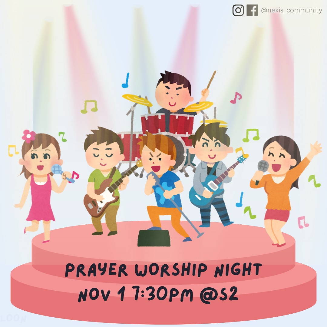 Nexis - -/ 【詩歌禱告聚會🎶🤲🏻｜Prayer Worship Night🎶🤲🏻】 💭大家有冇諗過敬拜係啲咩呢? 究竟我哋點解同埋 ...
