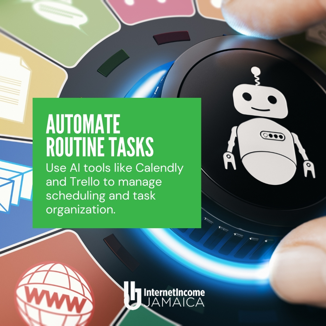 🤖 Save time on routine tasks... - Internet Income Jamaica