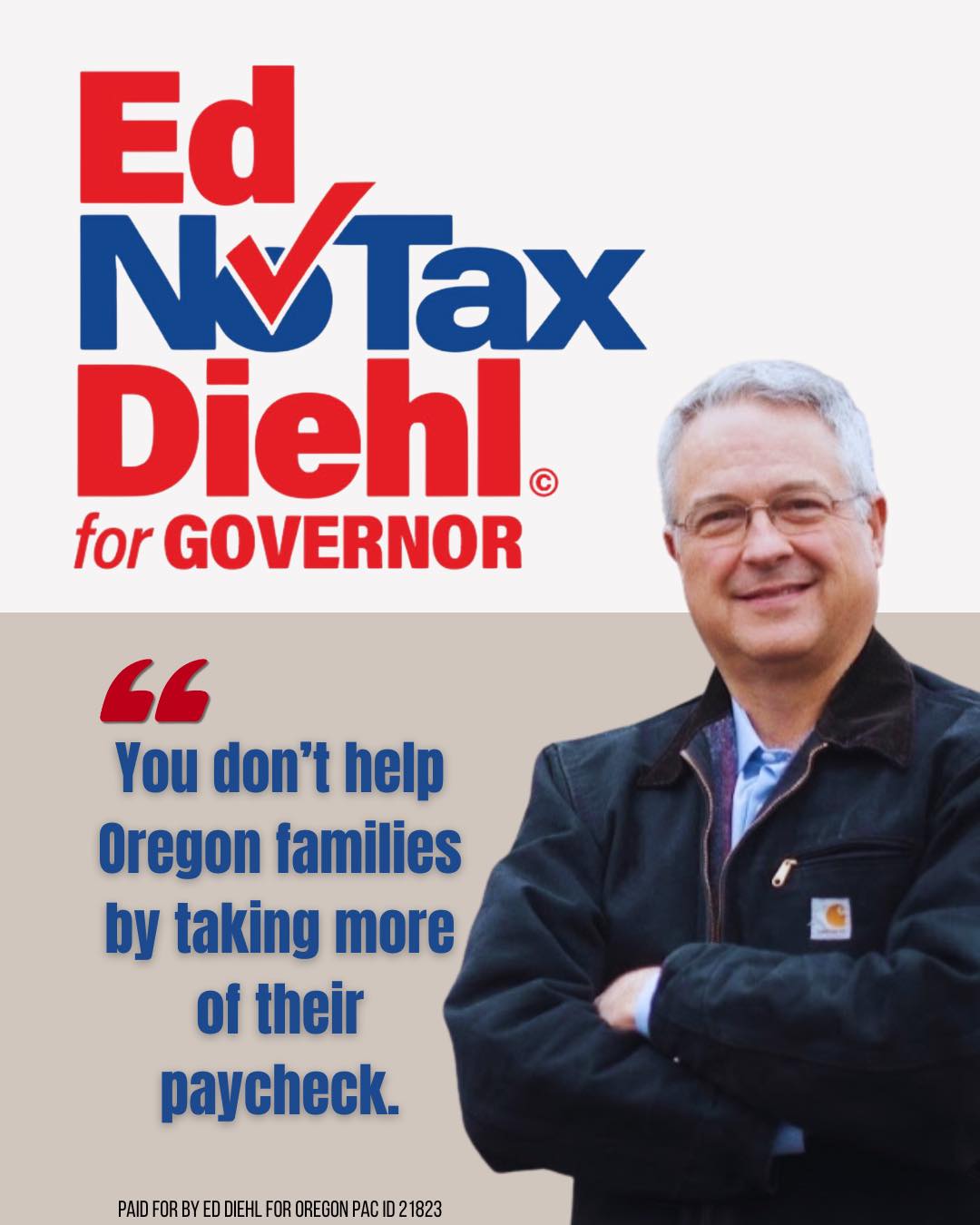 Ed - As your Governor, I will ensure Oregonians keep more of their hard ...