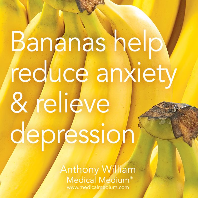 Image showcasing Medical Medium - Bananas help reduce anxiety & relieve depression ...