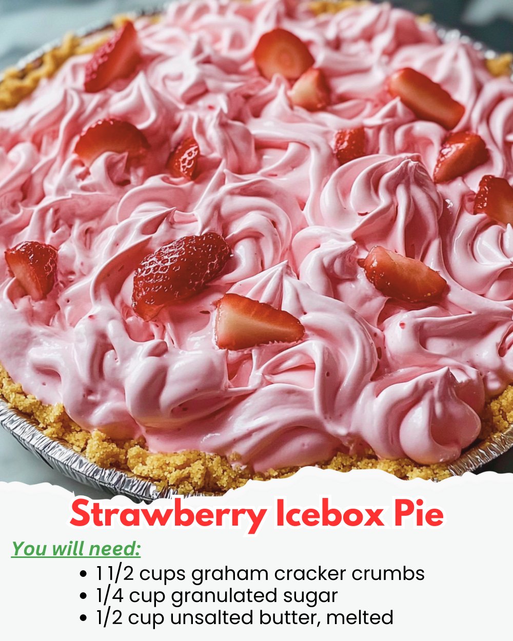 Yummy - Strawberry Icebox Pie 🥧😋 Ingredients: For the crust: 1 1/2 cups ...
