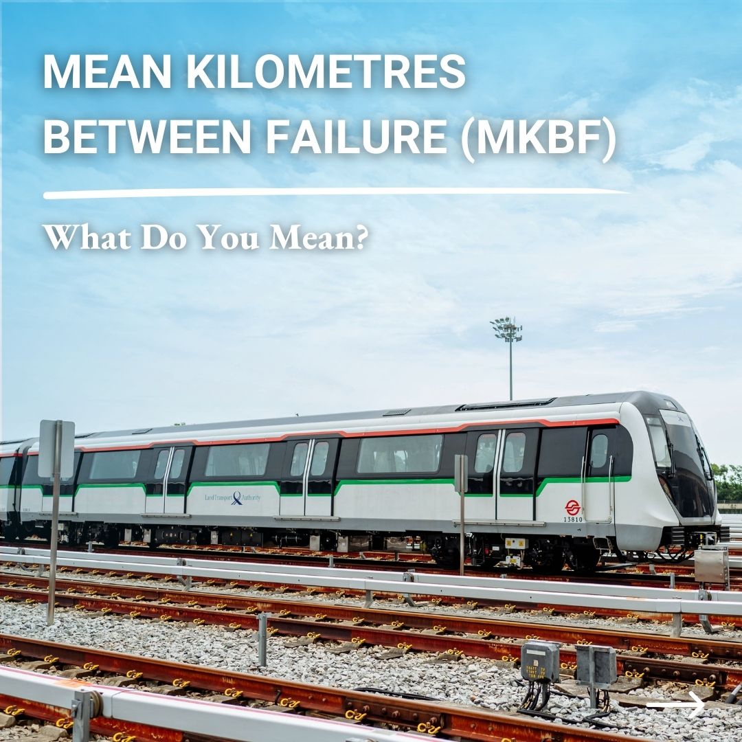 SMRT - #WDYM: Mean Kilometres Between Failure (MKBF) is an... | Facebook