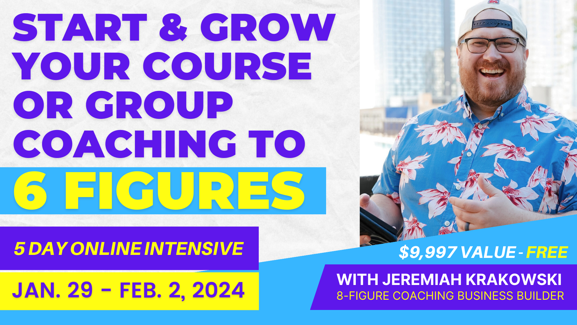 Jan29-Feb2: Start + Grow Your Course or Group Coaching to 6 Figures ...