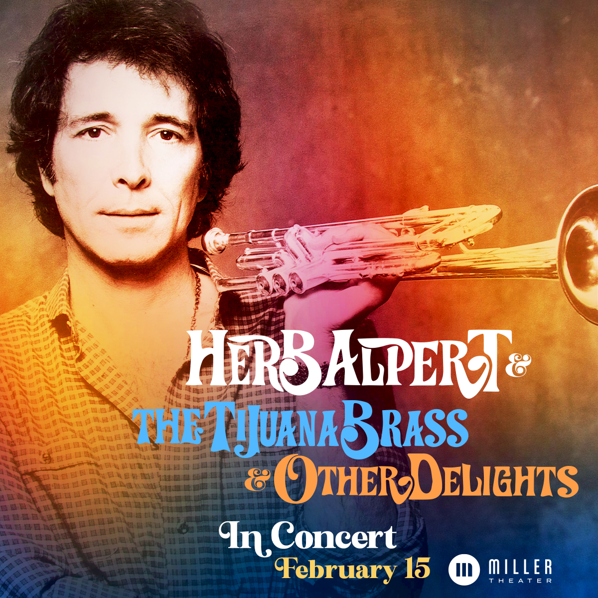 HERB ALPERT IS BRINGING THE BRASS TO MILWAUKEE! Happy to report