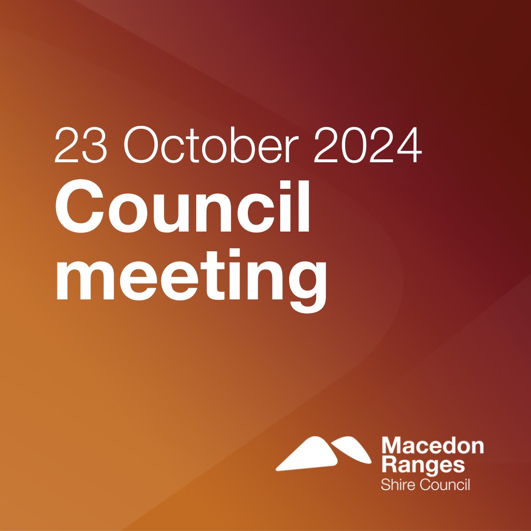 ℹ️ Council Meeting –... - Macedon Ranges Shire Council