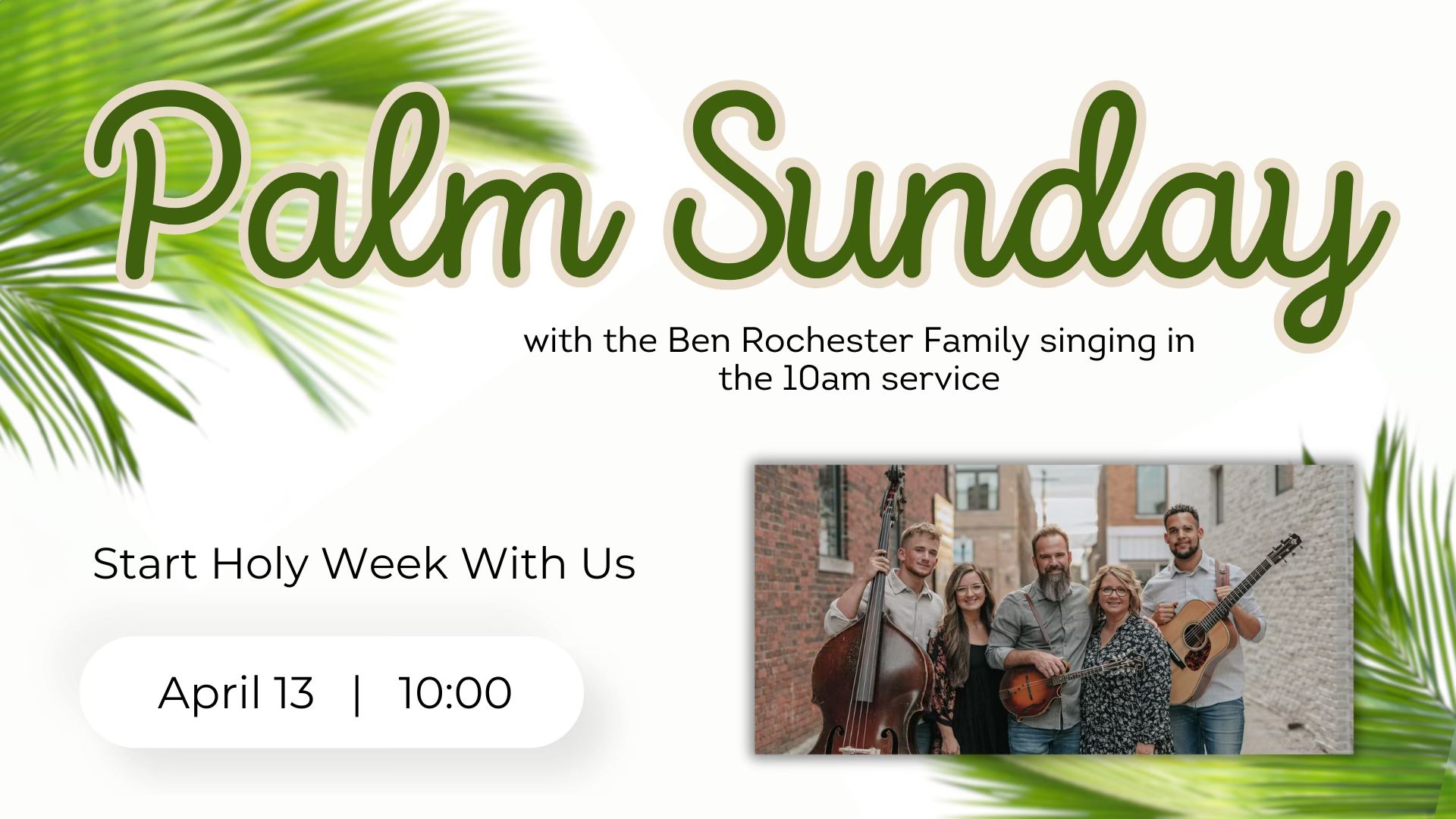 Palm Sunday with the Ben Rochester Family