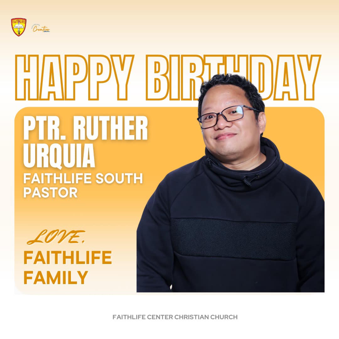 Happy Birthday, Ptr.... - Faithlife Center Christian Church