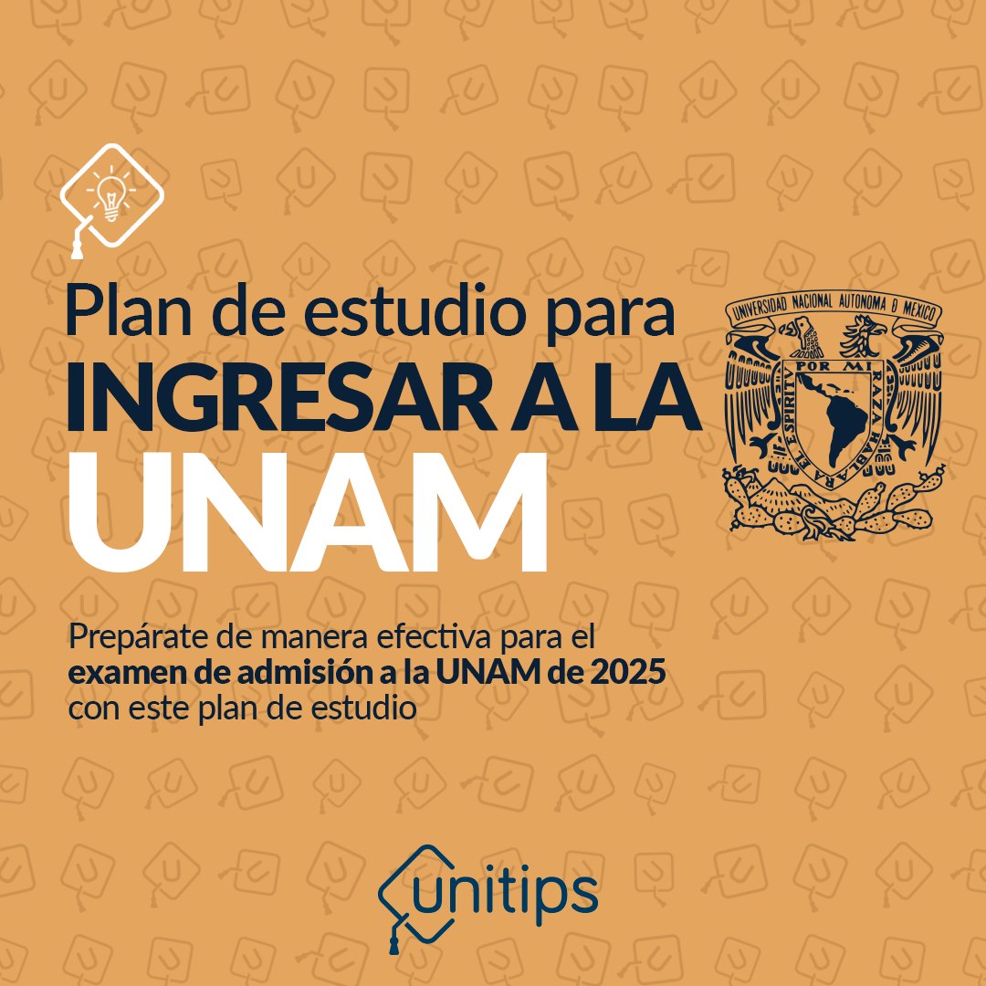 Unitips MX - 🎓 ¿Quieres ingresar a la UNAM en 2025? 🎓...