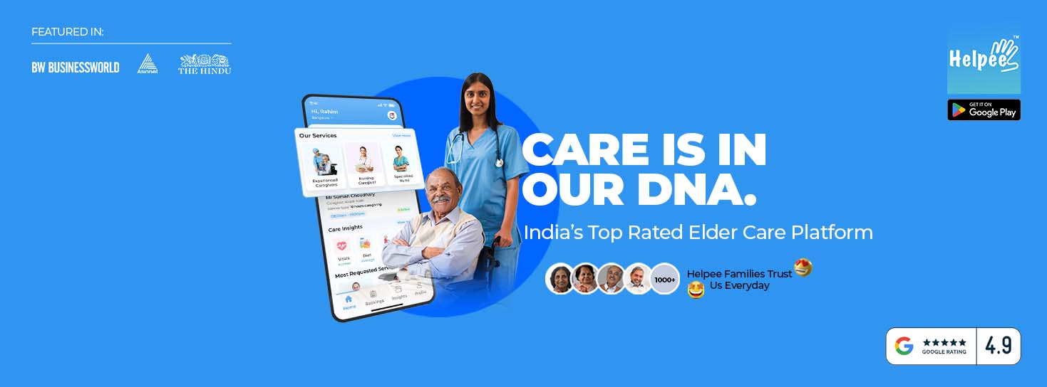 Helpee Elder Care | Bangalore