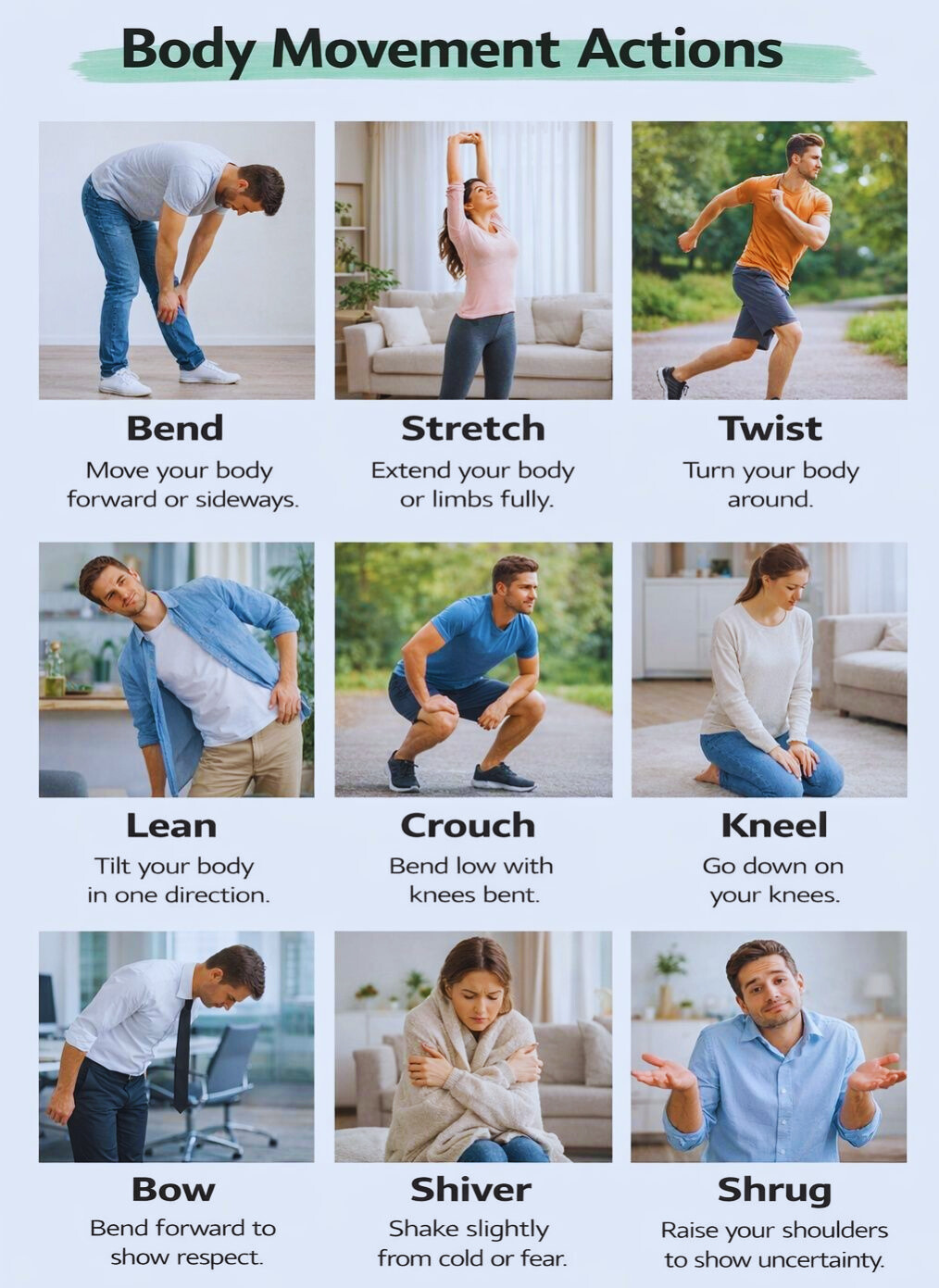Easy - Bend – Move your body forward or sideways. Example: She bent ...