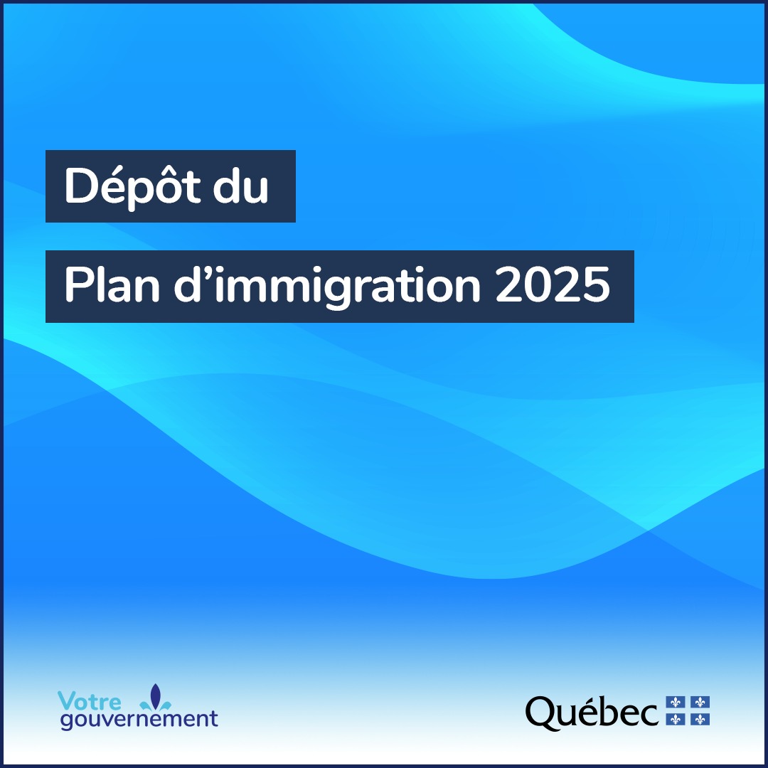 📌 Dépôt du Plan d’immigration 2025 Le Plan d'immigration 2025 a été ...