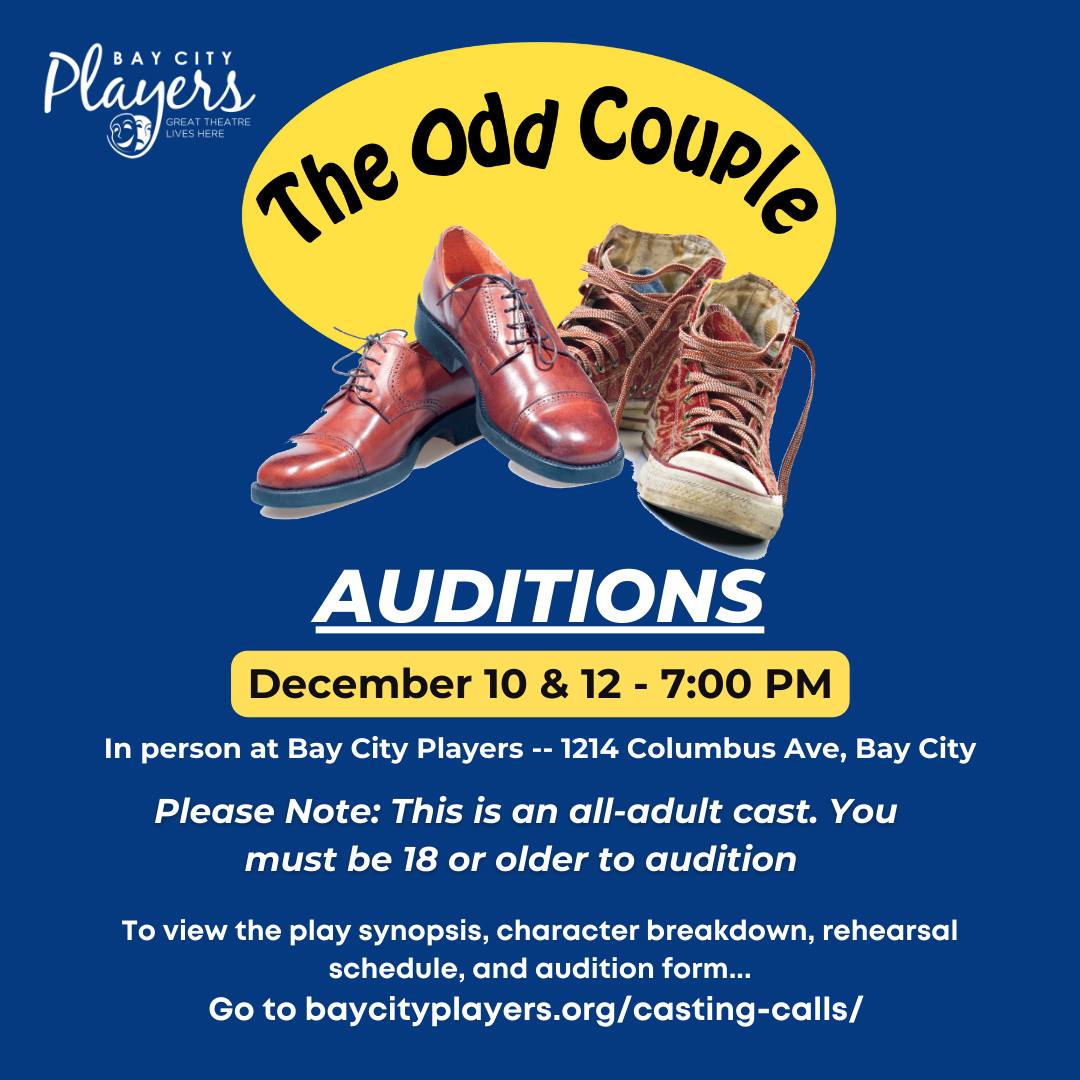 AUDITIONS FOR THE ODD COUPLE ARE ONLY A... - Bay City Players