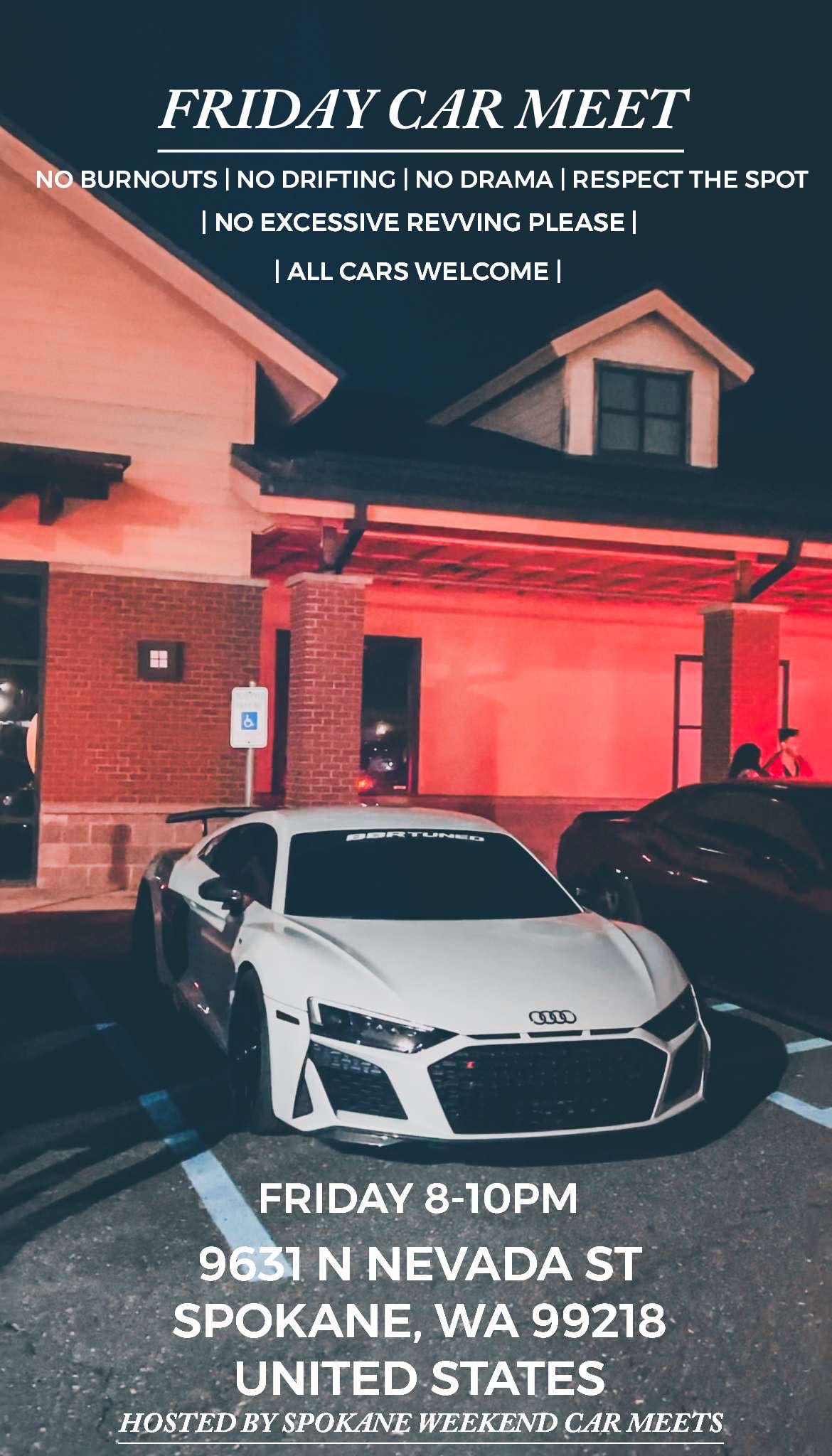 FRIDAYCARMEET FRIDAY CAR EET I NO BURNOUTS NO DRIFTING NO DRAMA