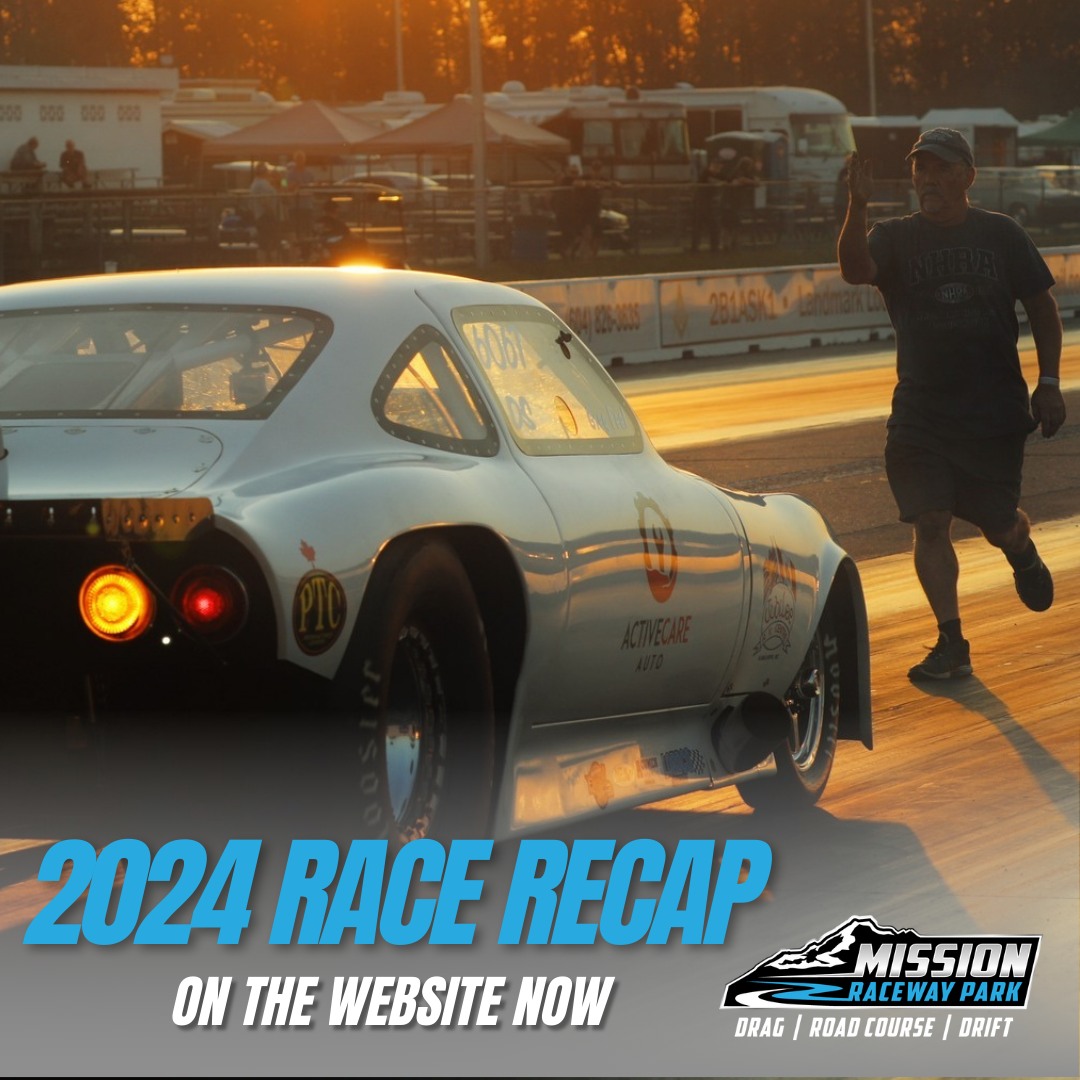 Our 2024 Race Recap is on the... - Mission Raceway Park | Facebook