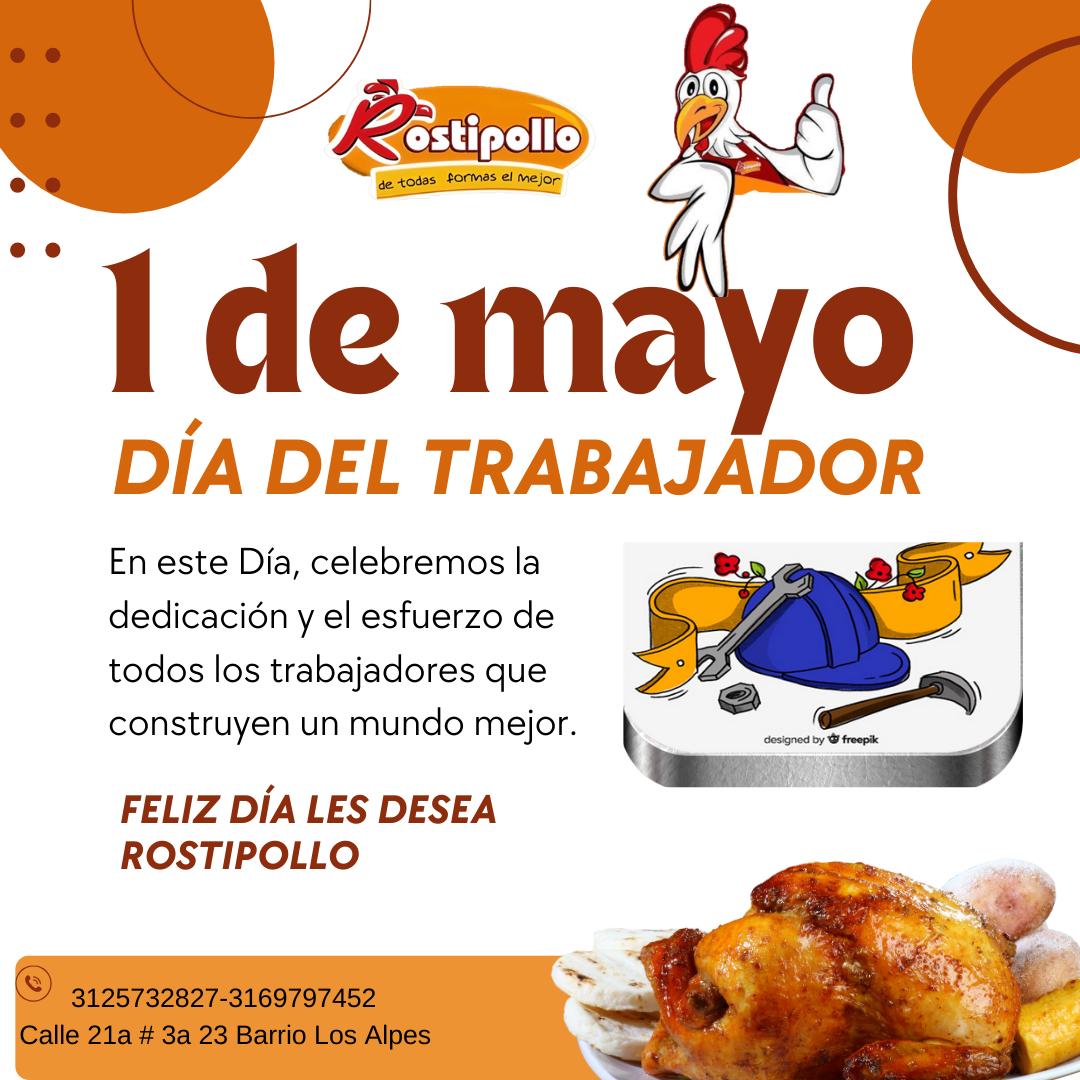 Rostipollo - Feliz día del trabajador les desea la... | Facebook