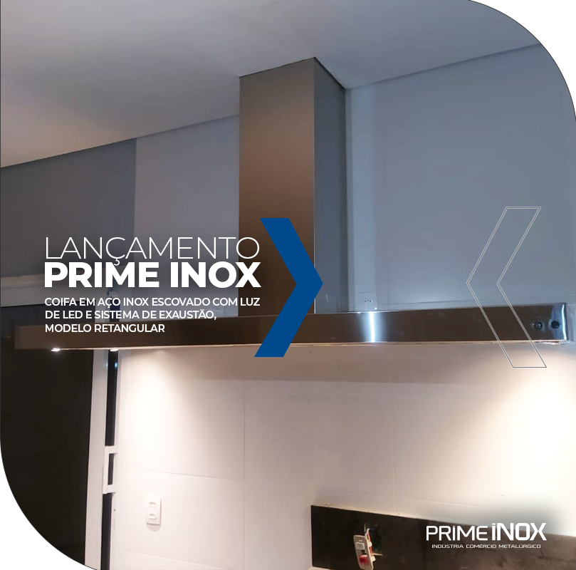 Prime Inox - A Prime Inox fabrica seu produto conforme seu...