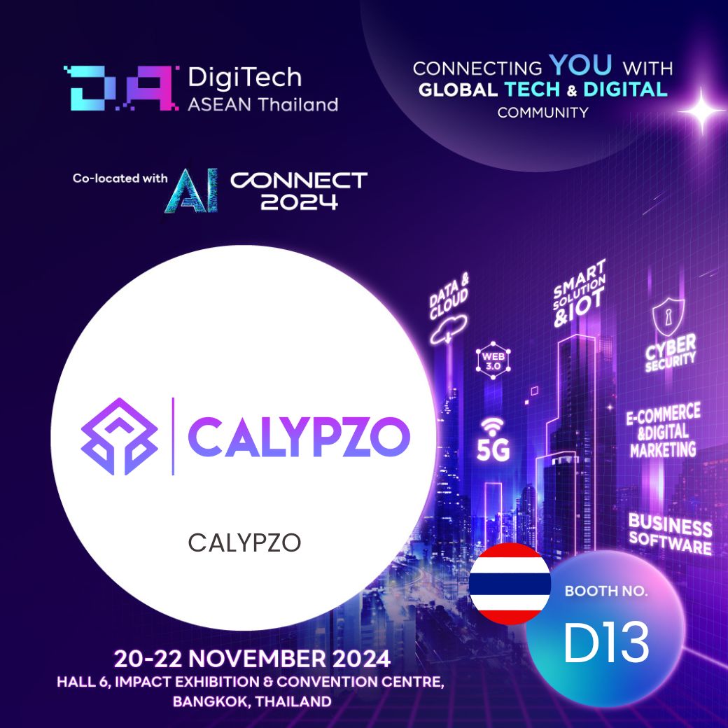 DigiTech - พบกับ CALYPZO จากประเทศไทย ที่บูท D13 งาน DigiTech ASEAN ...