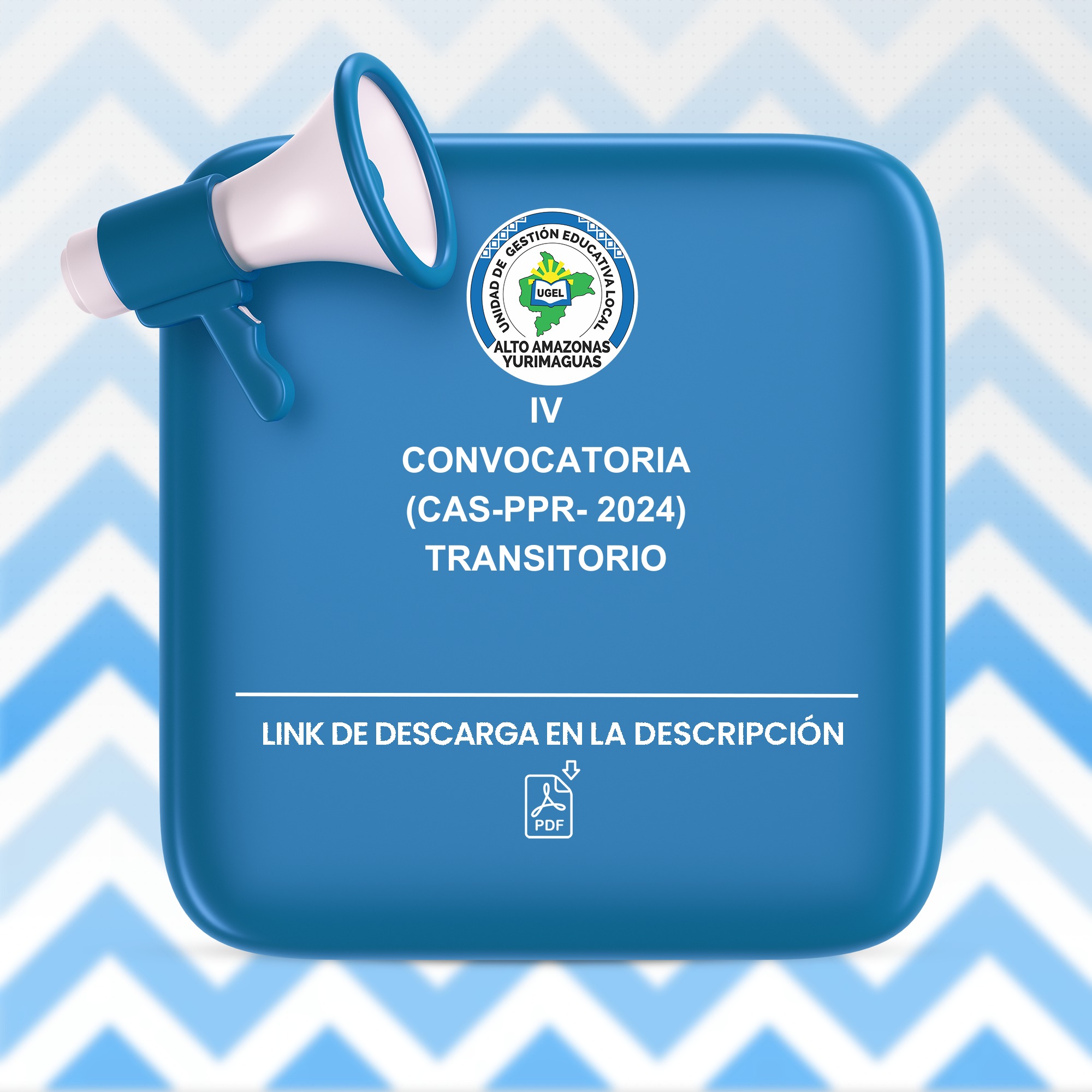 IV CONVOCATORIA (CAS PPR - 2024) TRANSITORIO Descarga el cronograma y ...