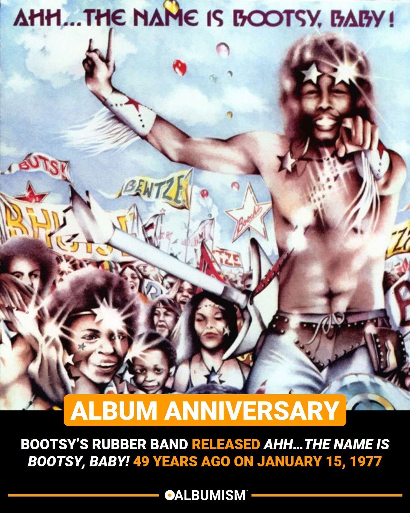 Bootsy's Rubber Band released 'AhhThe Name Is Bootsy, Baby!' 49