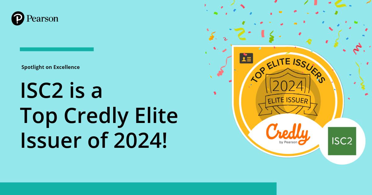 ISC2 - ISC2 has been recognized as a Credly by Pearson Elite ...