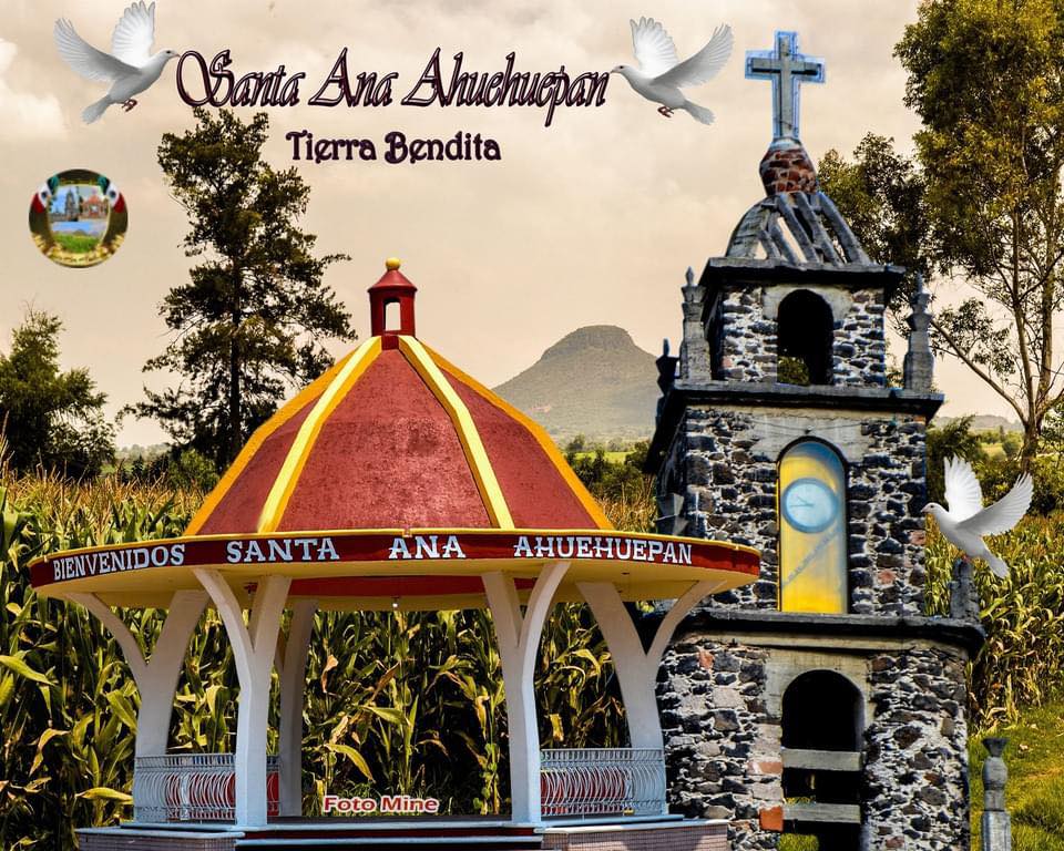 Santa Ana Ahuehuepan Tierra Bendita | Tula