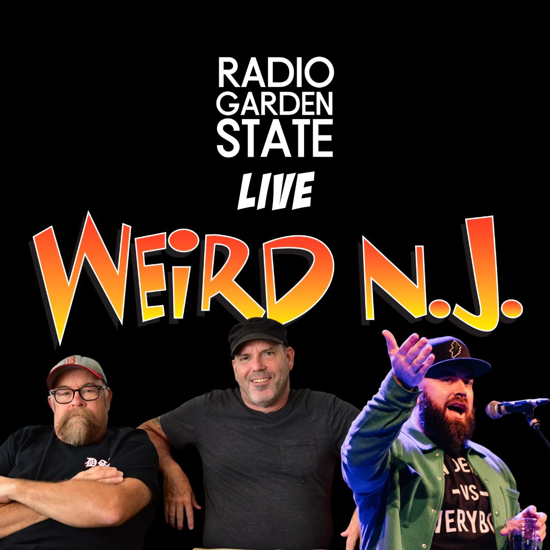 Radio Garden State Live with Weird NJ