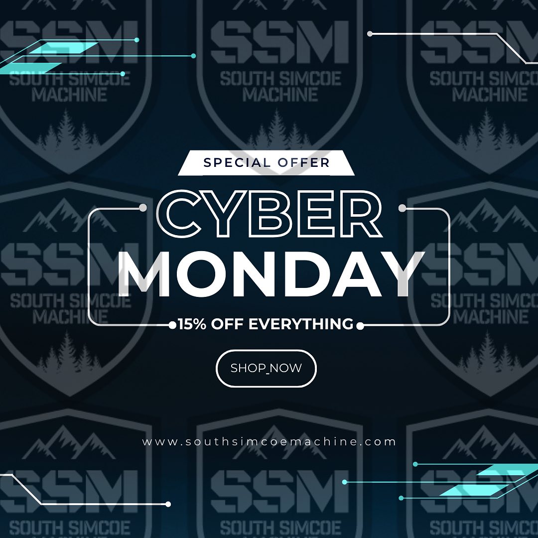 CYBER MONDAY SALE - 15% off... - South Simcoe Machine