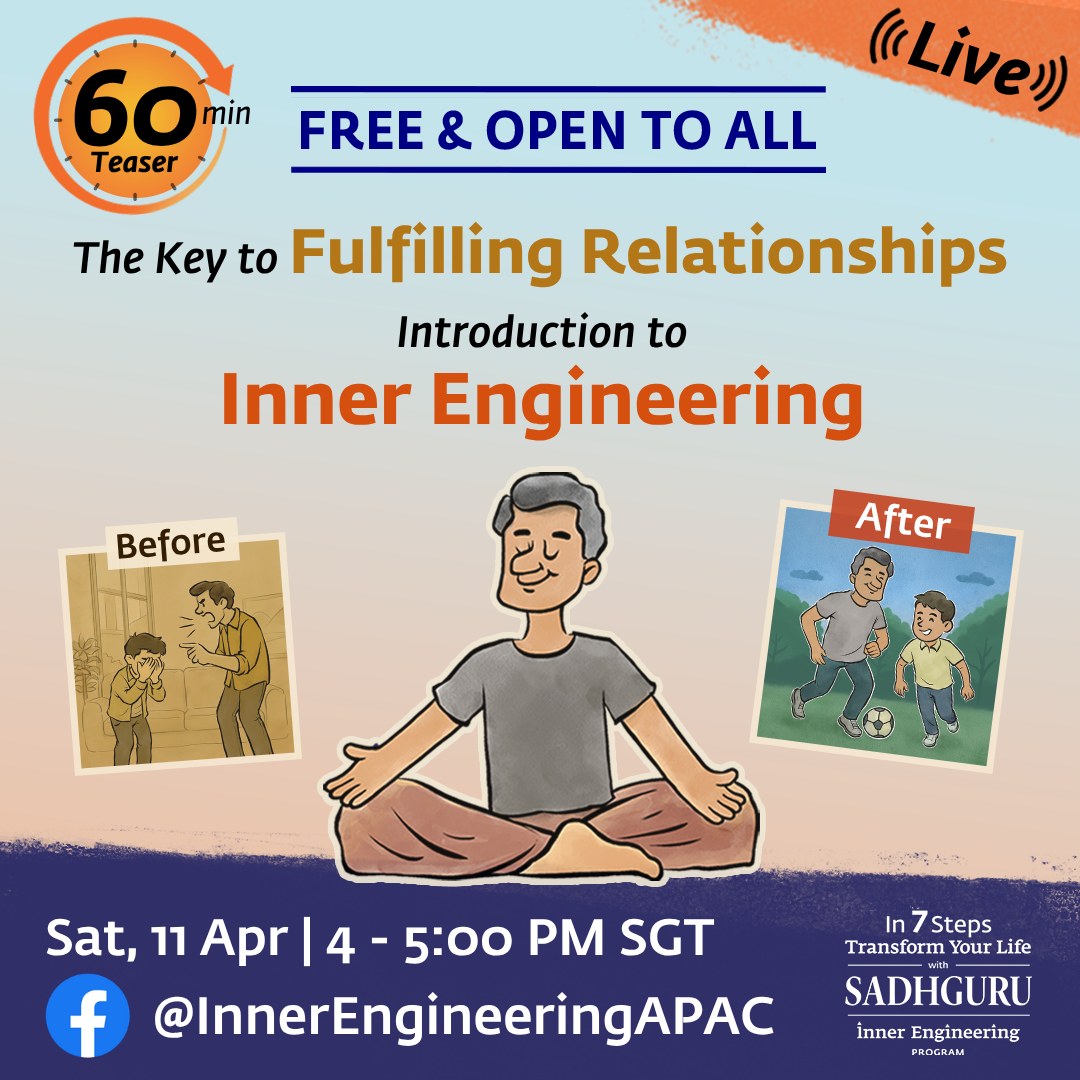 The key to fulfilling relationships. Introduction to Inner Engineering ...