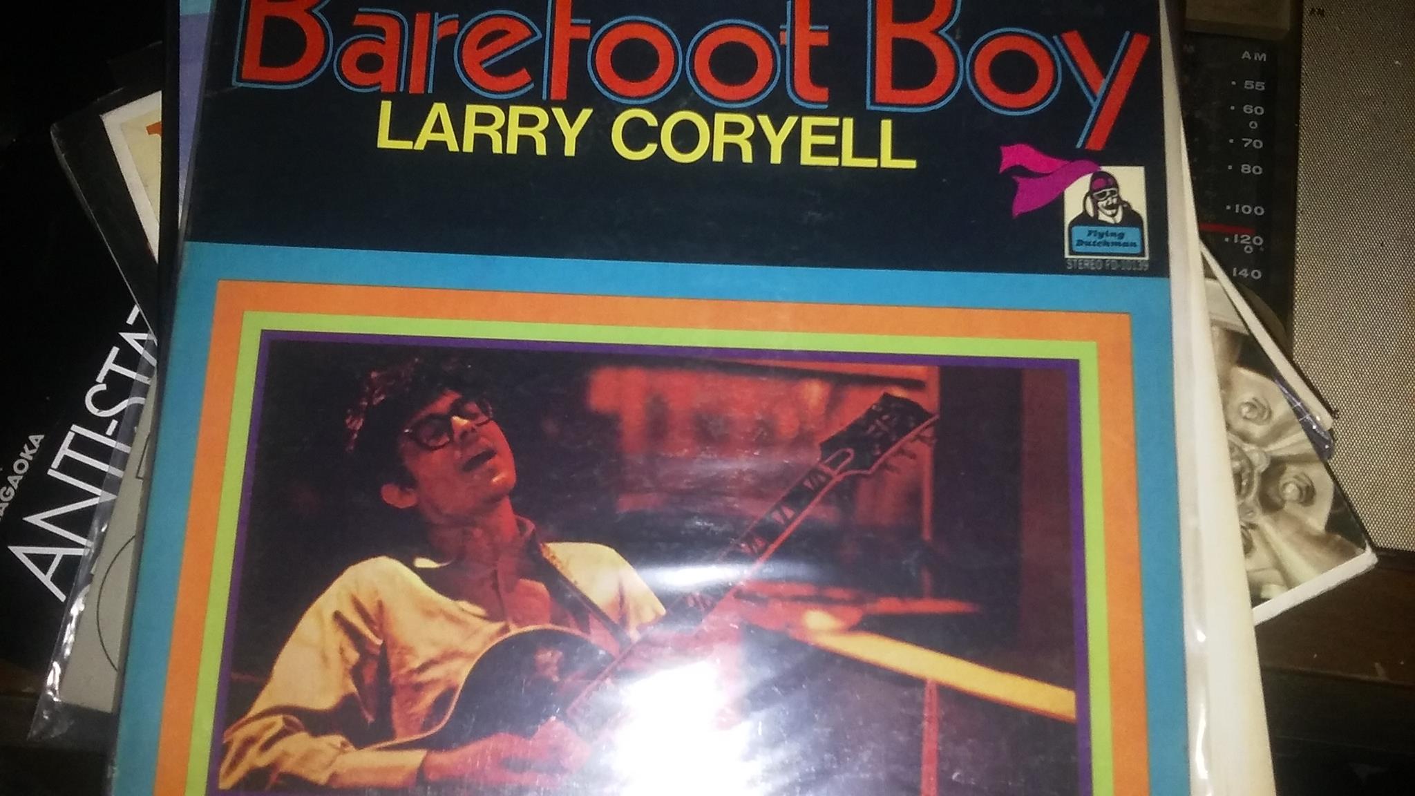 Larry Coryell - Barefoot Boy (1971) -wasn't too familiar w/ his