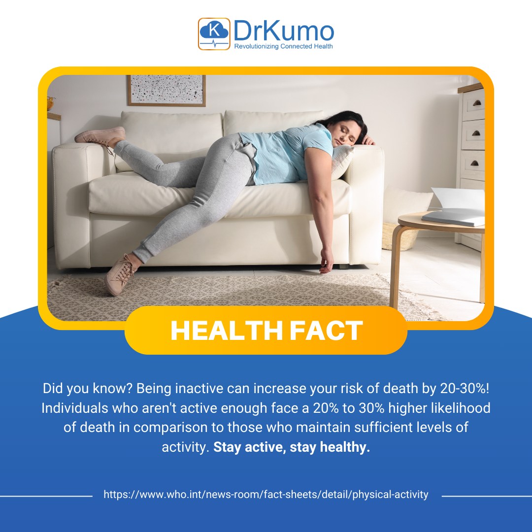DrKumo - Did you know? Being inactive can increase your...